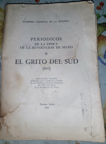 Revolucion De Mayo Facc Diarios El Grito Del Sud 1812