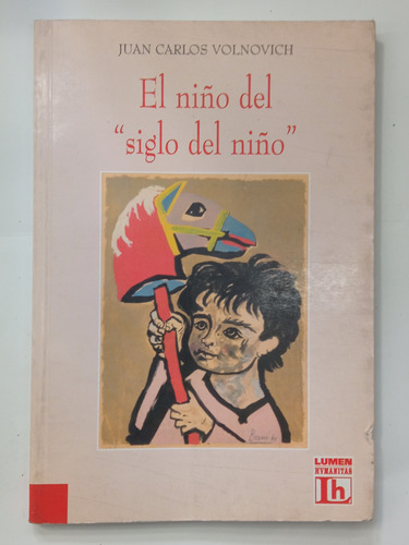 El Niño Del  Siglo Del Niño  - Juan Carlos Volnovich