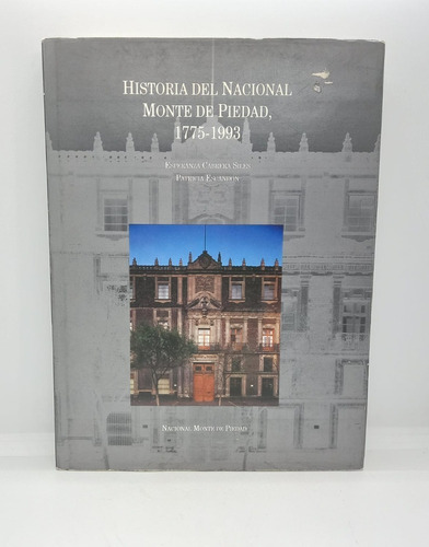 Historia Del Nacional Monte De Piedad 1775-1993