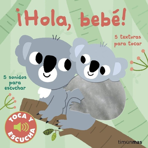 Libro Â¡hola, Bebe! Toca Y Escucha - Marion Billet