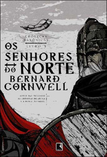 Os Senhores Do Norte (vol. 3 Crônicas Saxônicas) - Vol. 3, De Cornwell, Bernard. Editora Record, Capa Mole Em Português