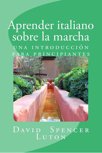 Libro: Aprender Italiano Sobre La Marcha: Una Introducción P