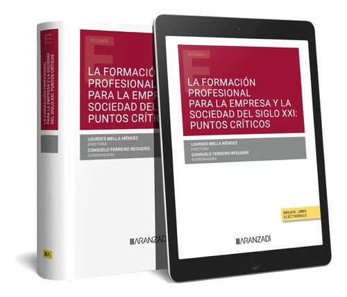 La Formacion Profesional Para La Empresa Y La Sociedad Del S, De Consuelo Ferreiro Regueiro. Editorial Aranzadi En Español