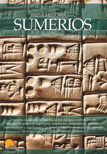 Breve Historia De Los Sumerios, De Ana Martos Rubio