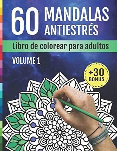 Libro: 60 Mandalas Antiestrés: Libro De Colorear Para Adulto
