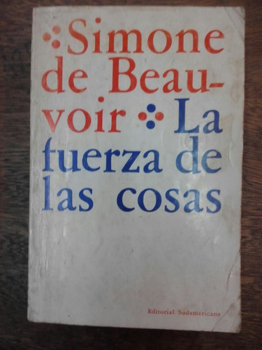 La Fuerza De Las Cosas Simone De Beauvoir