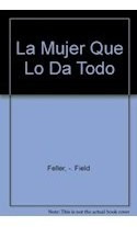 Libro Mujer Que Lo Da Todo (para Vivir Mejor) De Fezler Y Fi