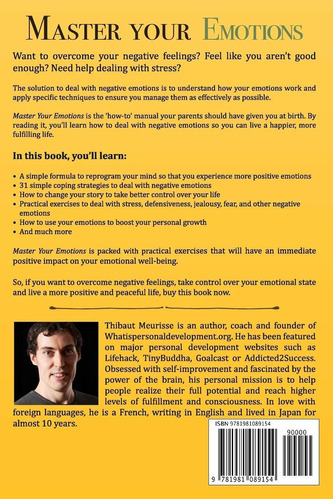 Master Your Emotions : A Practical Guide To Overcome Negativity And Better Manage Your Feelings, De Thibaut Meurisse. Editorial Independently Published, Tapa Blanda En Inglés