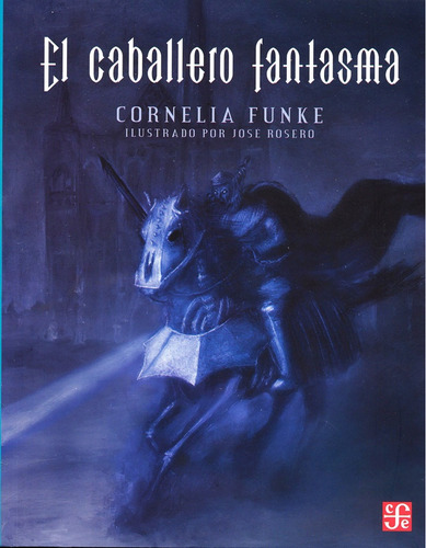 El Caballero Fantasma (nva. Edicion) - Cornelia Funke