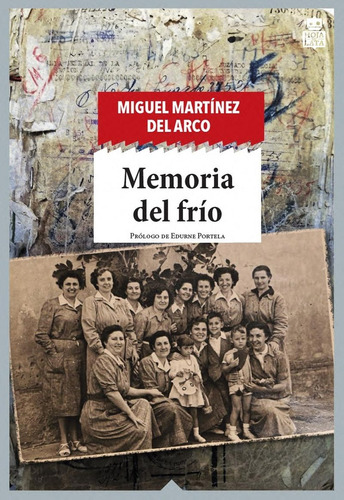 Memoria Del Frio, De Miguel  Martinez Del Arco. Editorial Hoja De Lata, Tapa Blanda, Edición 1 En Español