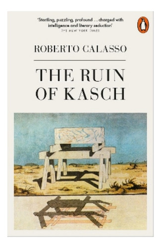 The Ruin Of Kasch - Roberto Calasso. Ebs