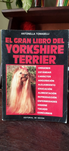 El Gran Libro Del Yorkshire Terrier. Antonella Tomaselli. 