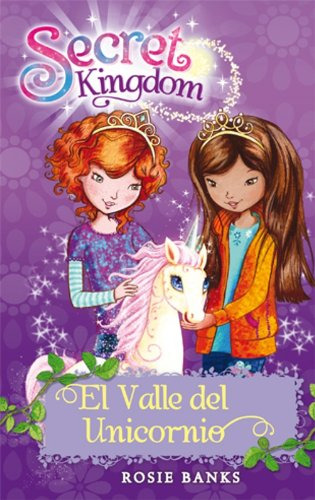 El Valle Del Unicornio: 2 -secret Kingdom-