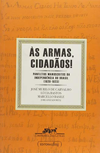 Libro Armas Cidadãos Às Panfletos Manuscritos Da Independênc