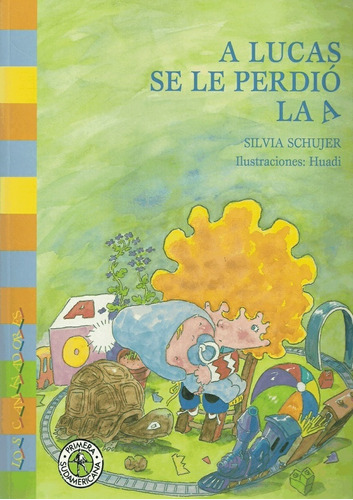 A Lucas Se Le Perdio La A - Schujer, Silvia