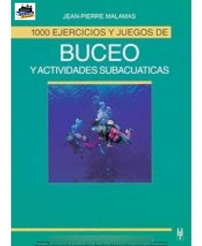 1000 Ejercicios Y Juegos De Buceo Y Actividades Subacuaticas