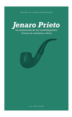 Libro La Melancolía De Los Contribuyentes - Jenaro Prieto