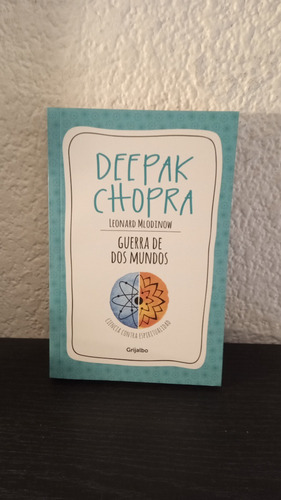 Guerra De Dos Mundos - Deepak Chopra Y Leonard Mlodinow