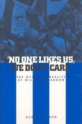 No One Likes Us, We Don't Care - Garry Robson (paperback)