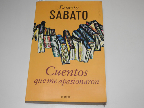 Cuentos Que Me Apasionaron - Ernesto Sabato - L614