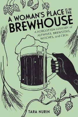 Libro A Woman's Place Is In The Brewhouse : A Forgotten H...