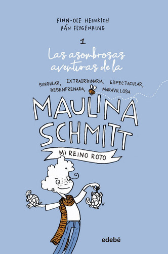 Mi Reino Roto (las Aventuras De Maulina Schmitt 1), De Heinrich, Finn-ole. Editorial Edebé, Tapa Dura En Español