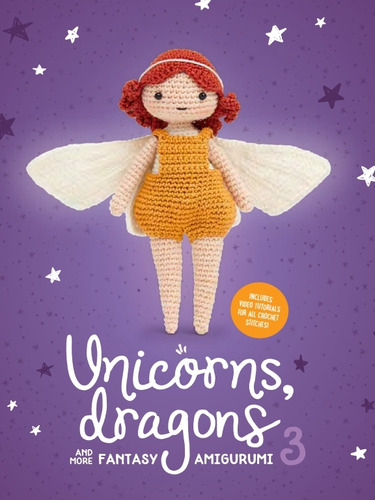 Patrones Amigurumi Unicorns Dragons & More Fantasy Vol 1 2 3