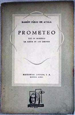 Prometeo - Ramón Pérez De Ayala - Novelas Poemáticas Losada
