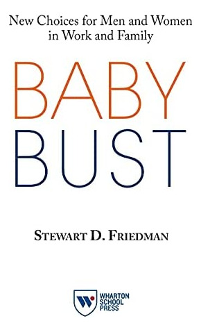 Libro: Baby Bust: New Choices For Men And Women In Work And