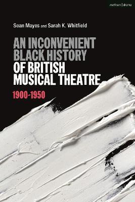 Libro An Inconvenient Black History Of British Musical Th...