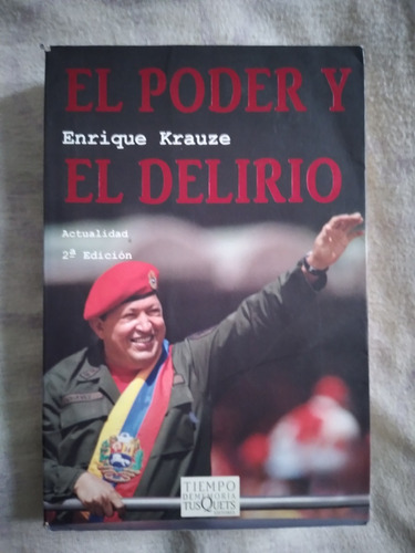 Libro El Poder Y El Delirio, Enrique Krauze 