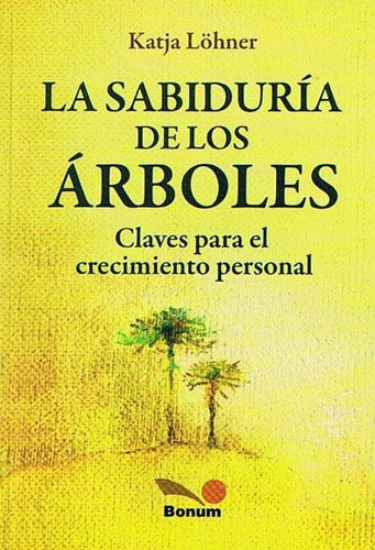 Sabiduria De Los Arboles, La
