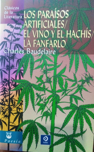 Baudelaire Los Paraísos Artificiales El Vino Y El Hachís