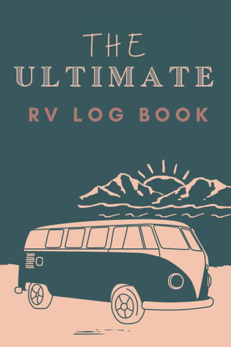 Libro: The Ultimate Rv Log Book: Family Camping Vacation Log