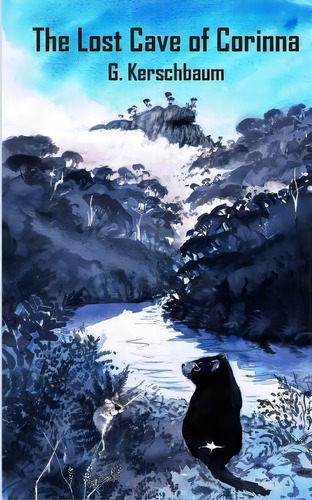 The Lost Cave Of Corinna, De G Kerschbaum. Editorial Createspace Independent Publishing Platform, Tapa Blanda En Inglés