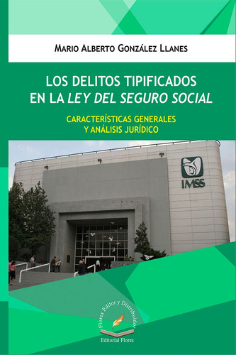 Los Delitos Tipificados En La Ley Del Seguro Social