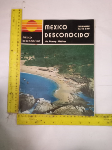 Revista México Desconocido No 49 Diciembre 198