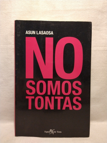 No Somos Tontas - Asun Lasaosa - Espejo De Tinta 