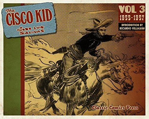 The Cisco Kid Volume 3 - Jose Luis Salinas - Rod Reed, De Jose Luis Salinas, Rod Reed. Editorial Classicics Press En Inglés