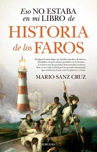Eso No Estaba En Mi Libro De Historia De Los Faros - Sanz...