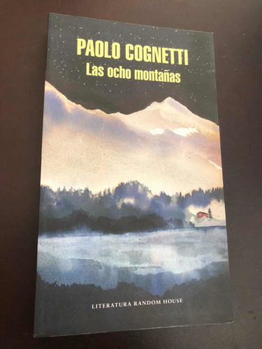 Libro Las Ocho Montañas - Paolo Cognetti - Excelente Estado