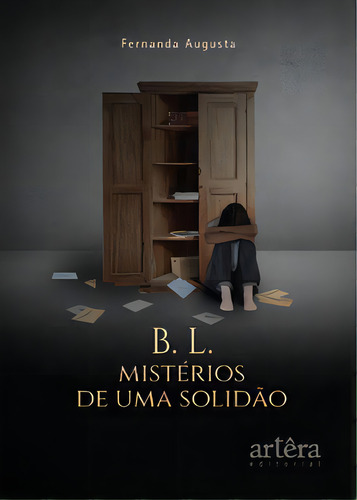 B. L. - Mistérios De Uma Solidão, De Augusta, Fernanda., Vol. 1. Editorial Artera, Capa Mole Em Português
