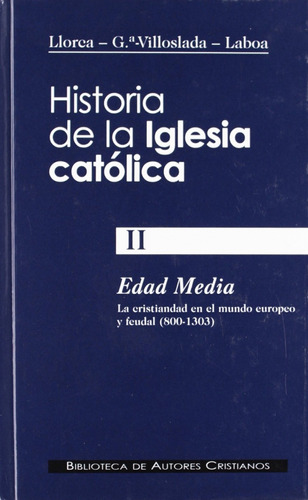 Libro Historia De La Iglesia Católica.ii.edad Media (800-130