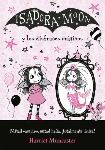 Isadora Moon Y Los Disfraces Magicos - Muncaster Harriet