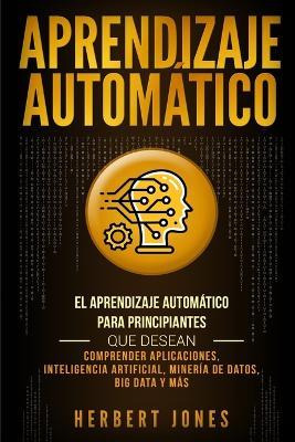 Libro Aprendizaje Autom Tico : El Aprendizaje Autom Tico ...
