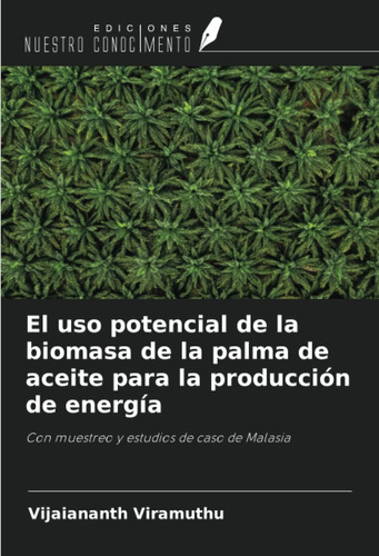 Libro: El Uso Potencial Biomasa Palma Aceite
