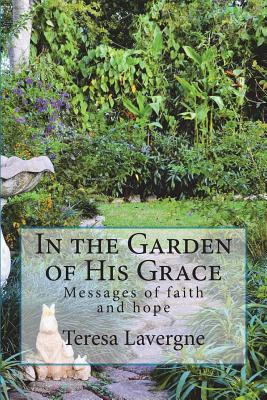 Libro In The Garden Of His Grace: Messages Of Hope And Fa...