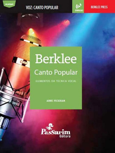 Berklee - Canto Popular: Elementos Da Tecnica Vocal, De Peckham, Anne. Editora Passarim Editora, Capa Mole Em Português