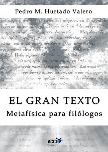 EL GRAN TEXTO, de PEDRO M. HURTADO VALERO. Editorial GRUPO EDITOR VISIÓN NET, tapa blanda en español