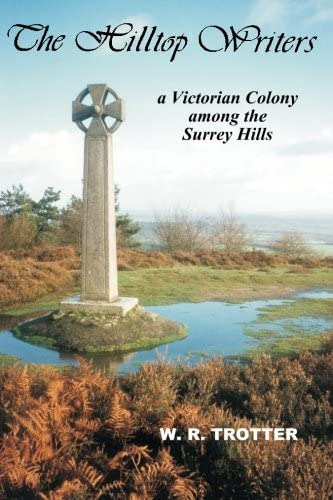 The Hilltop Writers: A Victorian Colony Among The Surrey Hills, De W.r. Trotter. Editorial John Owen Smith, Tapa Dura En Inglés